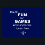 Losing WiFi Internet Poster - Blau<br><div class="desc">Jeder, der online arbeitet oder spielt, wird sich damit beschäftigen - Es ist alles Spaß und Spiele, bis jemand sein WiFi-Signal verliert! Das Poster für alle, die sich für Spaß und Spiele auf das Internet verlassen! Dieses Design ist auch auf T - Shirt, Hüten, Karten, Aufklebern, Maus Matten, und eine...</div>