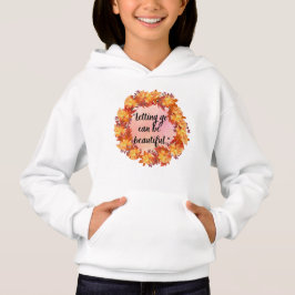 Loslassen kann schön sein hoodie