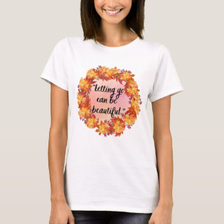 Loslassen kann schön sein T-Shirt