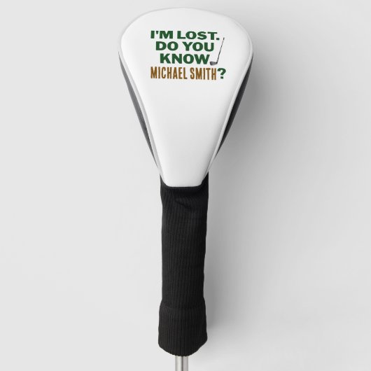 Lost Golf Humor Quote With Name Text Design Headcover (Vorderseite)
