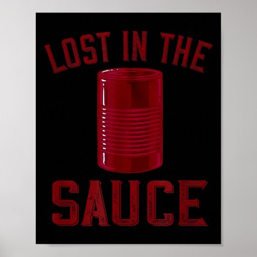 Lost In The Sauce Funny Cranberry Sauce Thanksgivi Poster (Vorne)