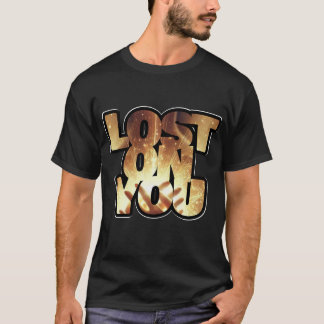 Lost On You – Black T-Shirt