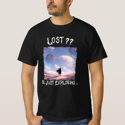 Lost?? Or Just Exploring...Desert Camping T-Shirt (Vorderseite)