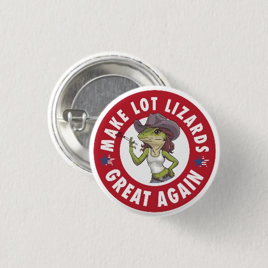 Lot Lizards wieder großartig Funny LKW machen Button (Vorne & Hinten)