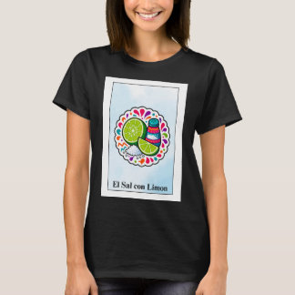Loteria-Karte El Sal con Limon T-Shirt
