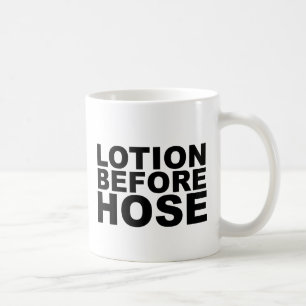 LOTION BEFORE HOSE verrücktes Shirt-Mauspad oder H Kaffeetasse