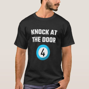 Lotterie Sprichwort Klopfen An Der Tür Vier Anrufe T-Shirt