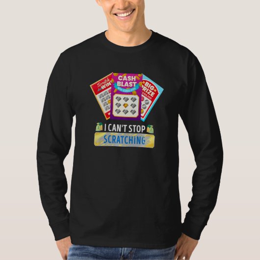 Lottery I Can't Stop Scratching Scratch Off Lotter T-Shirt (Vorderseite)
