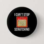Lottery I Can't Stop Scratching - Scratch Ticket Button (Vorderseite)