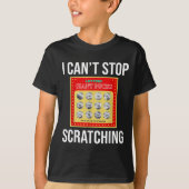Lottery I Can't Stop Scratching - Scratch Ticket T-Shirt (Vorderseite)