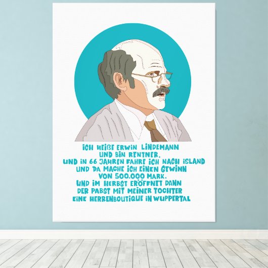 Lottogewinner Erwin Lindemann - Loriot - Funny Leinwanddruck (Insitu (Holzboden))
