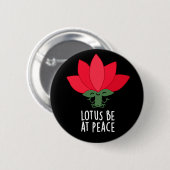 Lotus be at Peace Funny Pflanze Puff Dark BG Button (Vorne & Hinten)
