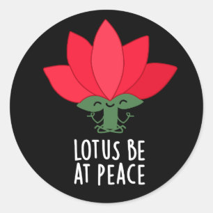 Lotus be at Peace Funny Pflanze Puff Dark BG Runder Aufkleber