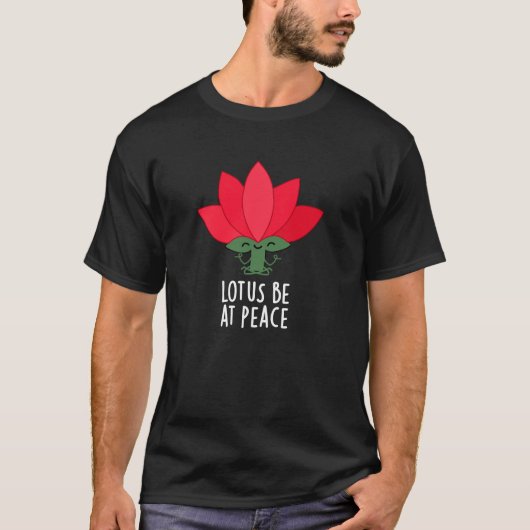 Lotus be at Peace Funny Pflanze Puff Dark BG T-Shirt (Vorderseite)
