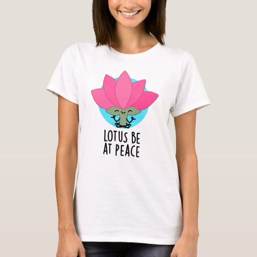Lotus be at Peace Funny Pflanze Puff T-Shirt (Vorderseite)