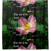Lotus Blossom Nehemiah 8:10 Duschvorhang (Vorderseite)