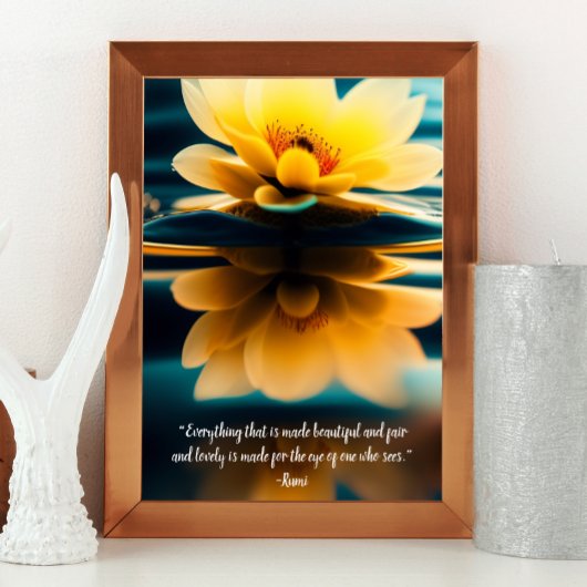 Lotus Everything Beautiful Rumi Quote Poster