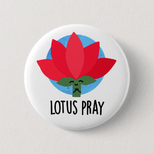 Lotus Pray Funny Pflanze Pub Button