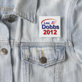 Lou Dobbs 2012 Button (Beispiel)