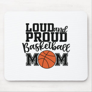 Loud And Proud Basketball Mom Mousepad