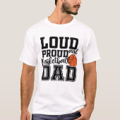 Loud and Proud Basketball Vater T-Shirt (Vorderseite)