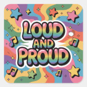 LOUD AND PROUD | LGBTQ+ Pride Ally Quadratischer Aufkleber (Vorderseite)