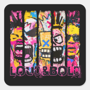 Loud & Bold - Graffiti Street Art Design Quadratischer Aufkleber