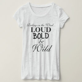 Loud Bold Wild Statement-Shirts Tri-Blend Shirt