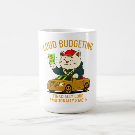 Loud Budgeting Cat — Financially Loud, Emotionally Kaffeetasse (Mittel)
