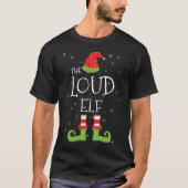 LOUD Elf Familie Matching Weihnachtsgruppe Funny T-Shirt (Vorderseite)