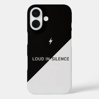 Loud in Silence – Black & White Bold Statement Pho iPhone 16 Hülle