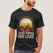 Loud Pipes Rette Motorrad fahren für m T-Shirt (Vorderseite)