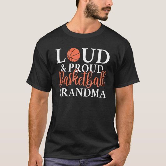 Loud & Proud Basketball Oma T-Shirt (Vorderseite)