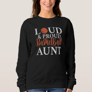 Loud & Proud Basketball Tante Sweatshirt