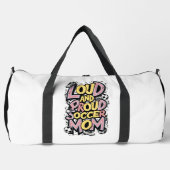 Loud & Proud Soccer Mom Duffle Bag (Vorderseite)
