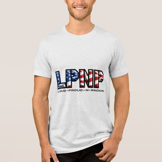Loud Proud und Packin 2 Tri-Blend Shirt (Vorderseite)