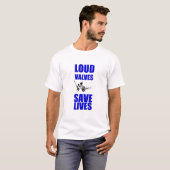 Loud Valves Save Lives T-Shirt (Vorne ganz)