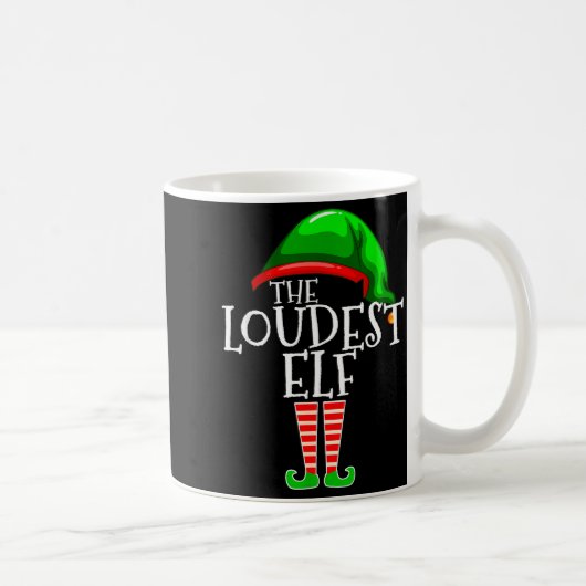 Loudest Elf Group Matching Family Christmas Loud F Kaffeetasse (Rechts)