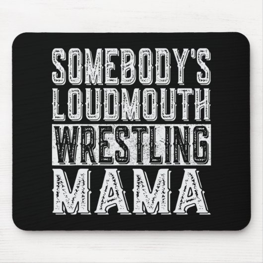 Loudmouth Wrestling Mama Mama Funny Mütter Day Mousepad (Vorne)