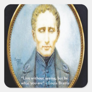 Louis Braille Famous Quote Quadratischer Aufkleber