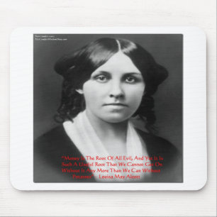 Louisa May Alcott "Money Evil" Weisheit Zitat Gesc Mousepad