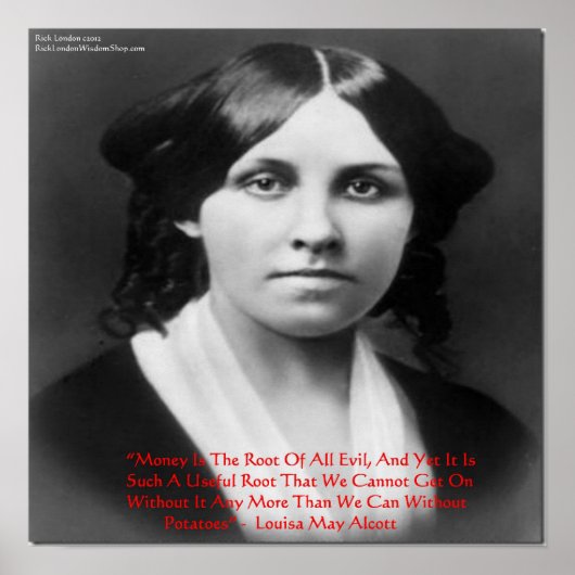 Louisa May Alcott "Money Root of Evil" Weisheit/Hu Poster (Vorne)