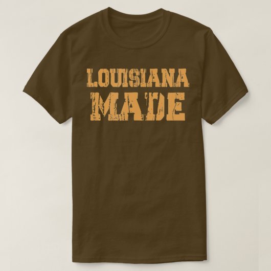 Louisiana Made Born In Louisiana T-Shirt (Design vorne)