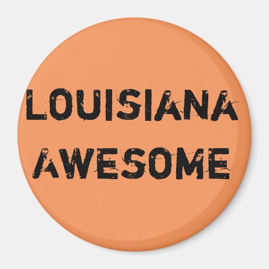 Louisiana Phantastisch Quote Magnet (Vorne)