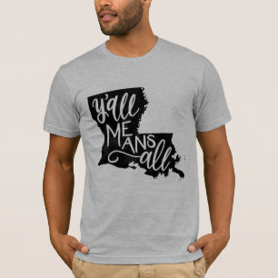 Louisiana "Y'all Means All" Gleichheit Männer T - T-Shirt