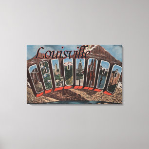 Louisville, Colorado - große Buchstabe-Szenen Leinwanddruck