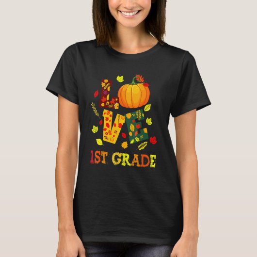 Love 1st Grade Happy Fall Y'all Autumn Teacher Stu T-Shirt (Vorderseite)
