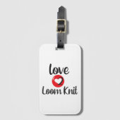 Love 2 Loom Knit! Gepäckanhänger (Vorderseite Vertikal)