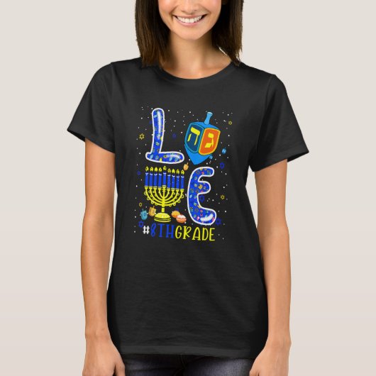 LOVE 8th Grade Hanukkah Dreidel Menorah Teachers S T-Shirt (Vorderseite)