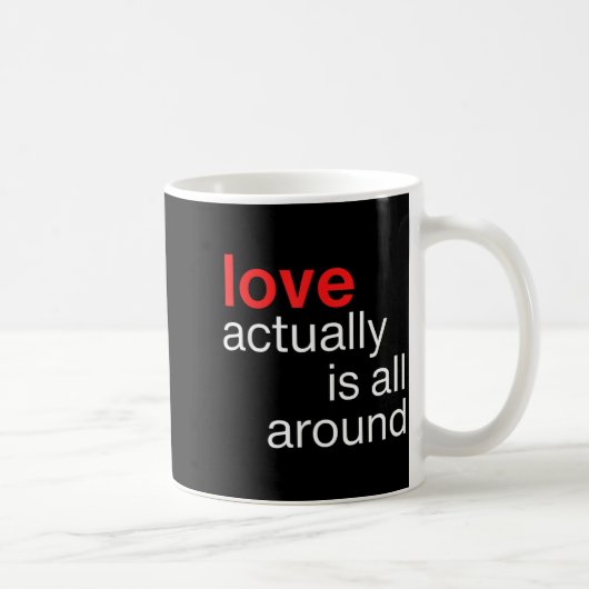 Love Actually Is All Around Funny Quote Family Mat Kaffeetasse (Rechts)
